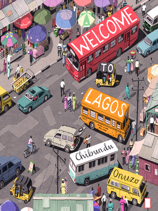 Title details for Welcome to Lagos by Chibundu Onuzo - Available